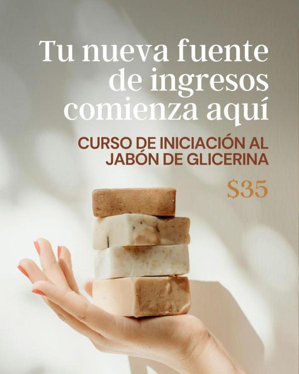 Fuente de ingresos Curso presencial de Iniciación al Jabón de Glicerina